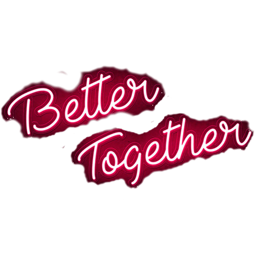 Better-Together-Neon Better Together Neon | The Luxury Box