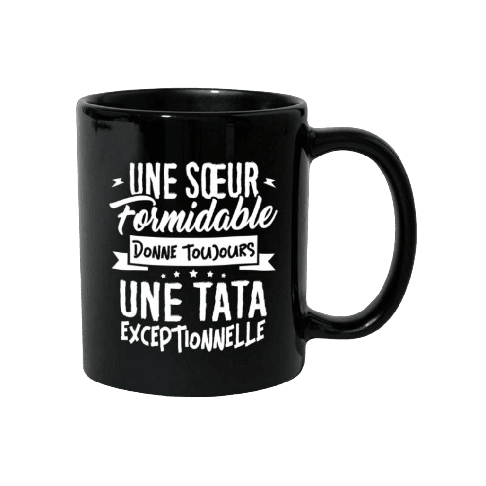 une-soeur-formidable-donne-tata-exceptionnelle-mug une soeur formidable donne tata exceptionnelle mug | The Luxury Box